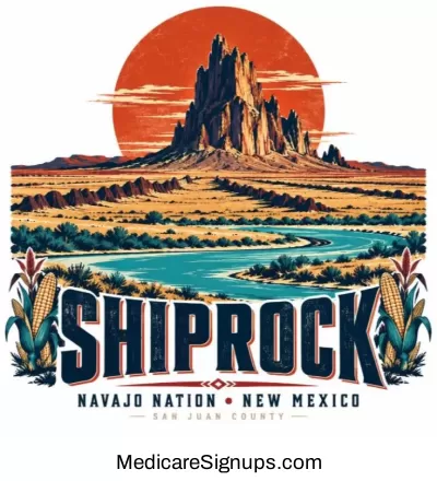 Enroll in a Shiprock New Mexico Medicare Plan.